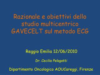 Razionale e obiettivi dello studio multicentrico GAVECELT sul metodo ECG