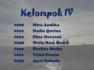 Kelompok IV