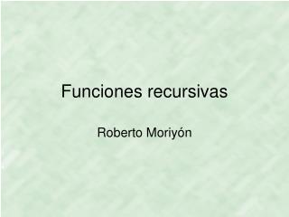 Funciones recursivas