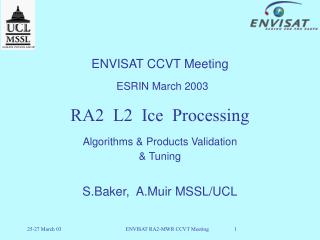 ENVISAT CCVT Meeting ESRIN March 2003 RA2 L2 Ice Processing