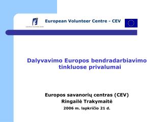 Dalyvavimo Europos bendradarbiavimo tinkluose privalumai Europos savanorių centras (CEV)