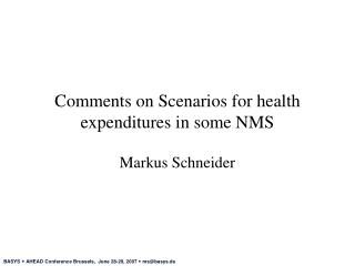 Comments on Scenarios for health expenditures in some NMS