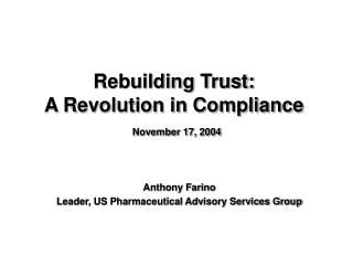 Rebuilding Trust: A Revolution in Compliance November 17, 2004