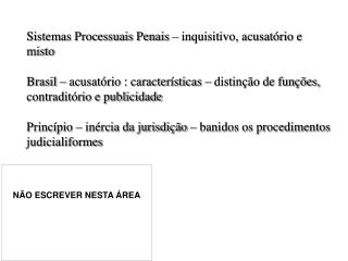 Sistemas Processuais Penais – inquisitivo, acusatório e misto