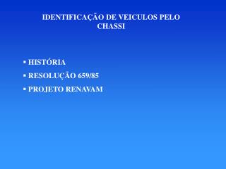 IDENTIFICAÇÃO DE VEICULOS PELO CHASSI