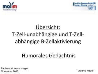 Übersicht: T-Zell-unabhängige und T-Zell-abhängige B-Zellaktivierung Humorales Gedächtnis