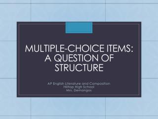 Multiple-Choice Items: A Question of Structure