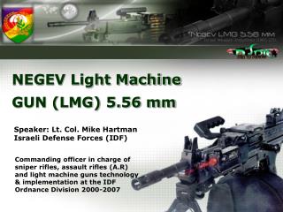 NEGEV Light Machine GUN (LMG) 5.56 mm