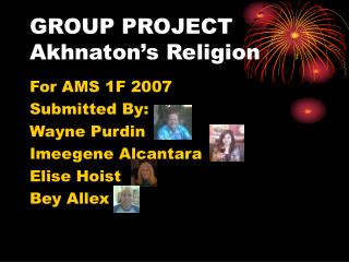GROUP PROJECT Akhnaton’s Religion