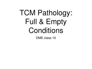TCM Pathology: Full &amp; Empty Conditions