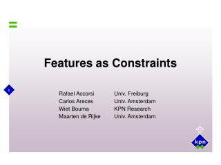 Features as Constraints