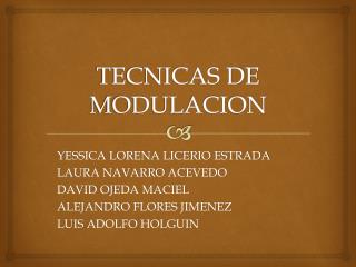 TECNICAS DE MODULACION