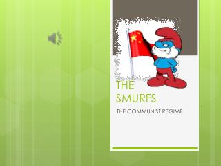 THE SMURFS