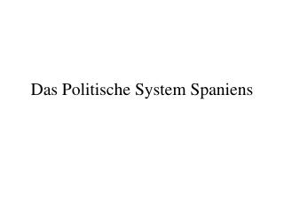 Das Politische System Spaniens