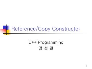 Reference/Copy Constructor