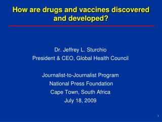 How are drugs and vaccines discovered and developed?