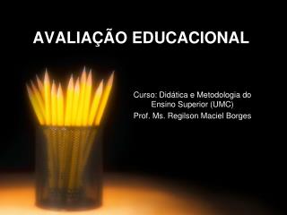 AVALIAÇÃO EDUCACIONAL