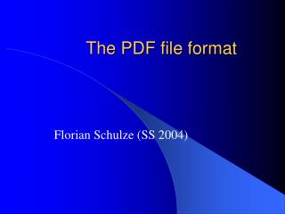 The PDF file format