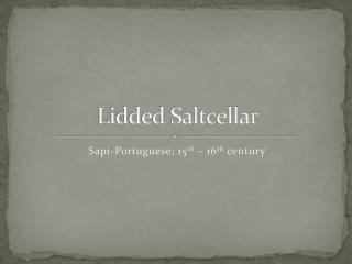 Lidded Saltcellar