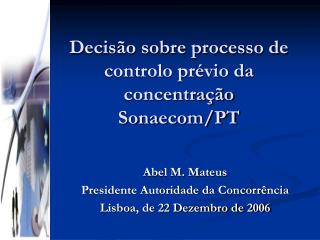 Decisão sobre processo de controlo prévio da concentração Sonaecom/PT