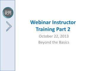 Webinar Instructor Training Part 2