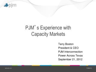 PJM ’ s Experience with Capacity Markets