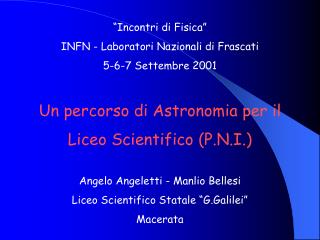 “Incontri di Fisica” INFN - Laboratori Nazionali di Frascati 5-6-7 Settembre 2001