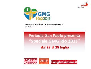Periodici San Paolo presenta “Speciale GMG Rio 2013” dal 23 al 28 luglio