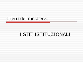 I ferri del mestiere