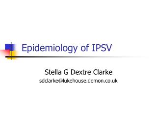 Epidemiology of IPSV