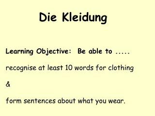 Die Kleidung