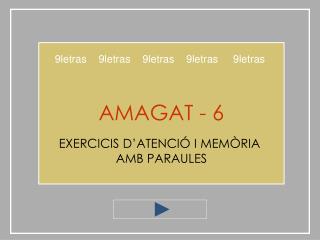 AMAGAT - 6 EXERCICIS D’ATENCIÓ I MEMÒRIA AMB PARAULES