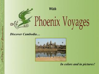 Discover Cambodia…