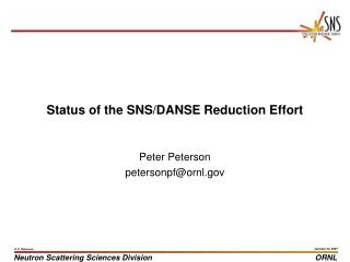 Status of the SNS/DANSE Reduction Effort