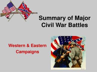 Summary of Major Civil War Battles
