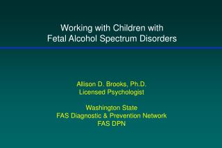 Working with Children with Fetal Alcohol Spectrum Disorders