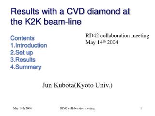 Results with a CVD diamond at the K2K beam-line