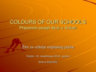 COLOURS OF OUR SCHOOLS Pripremni posjet školi u Ankari