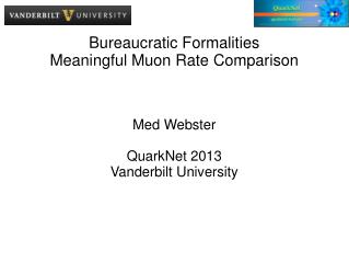 Bureaucratic Formalities Meaningful Muon Rate Comparison