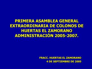 FRACC. HUERTAS EL ZAMORANO 4 DE SEPTIEMBRE DE 2005
