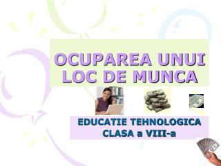 OCUPAREA UNUI LOC DE MUNCA