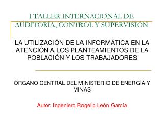 I TALLER INTERNACIONAL DE AUDITORÍA, CONTROL Y SUPERVISIÓN