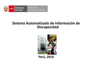 Sistema Automatizado de Información de Discapacidad Perú, 2010