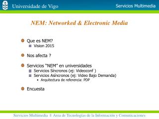 NEM: Networked &amp; Electronic Media