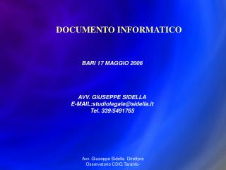 BARI 17 MAGGIO 2006 AVV. GIUSEPPE SIDELLA E-MAIL:studiolegale@sidella.it Tel. 339/5491765