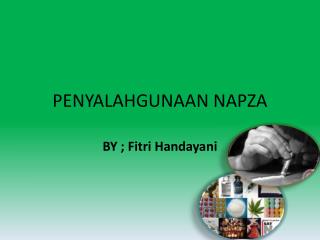 PENYALAHGUNAAN NAPZA