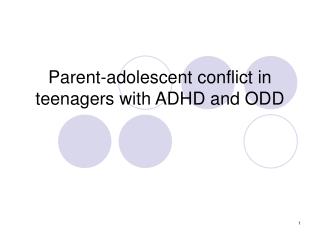 Parent-adolescent conflict in teenagers with ADHD and ODD