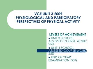 VCE UNIT 3 2009 PHYSIOLOGICAL AND PARTICIPATORY PERSPECTIVES OF PHYSICAL ACTIVITY