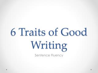 6 Traits of Good Writing