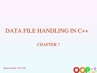 DATA FILE HANDLING IN C++